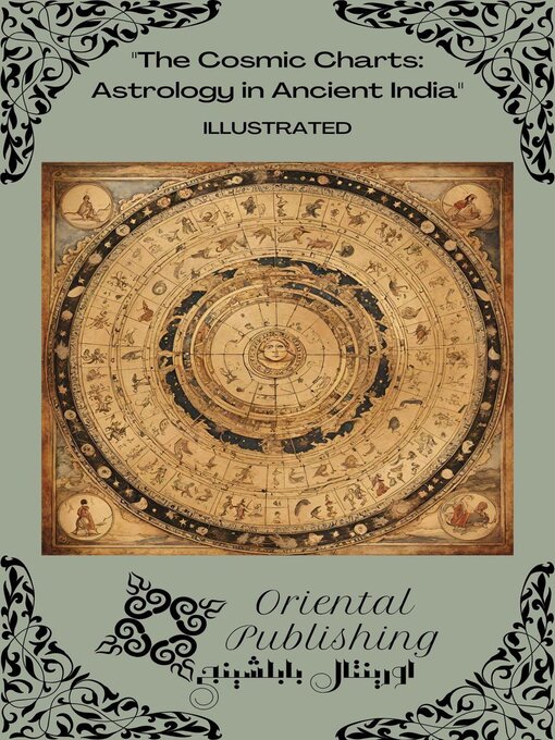 Title details for The Cosmic Charts Astrology in Ancient India by Oriental Publishing - Available